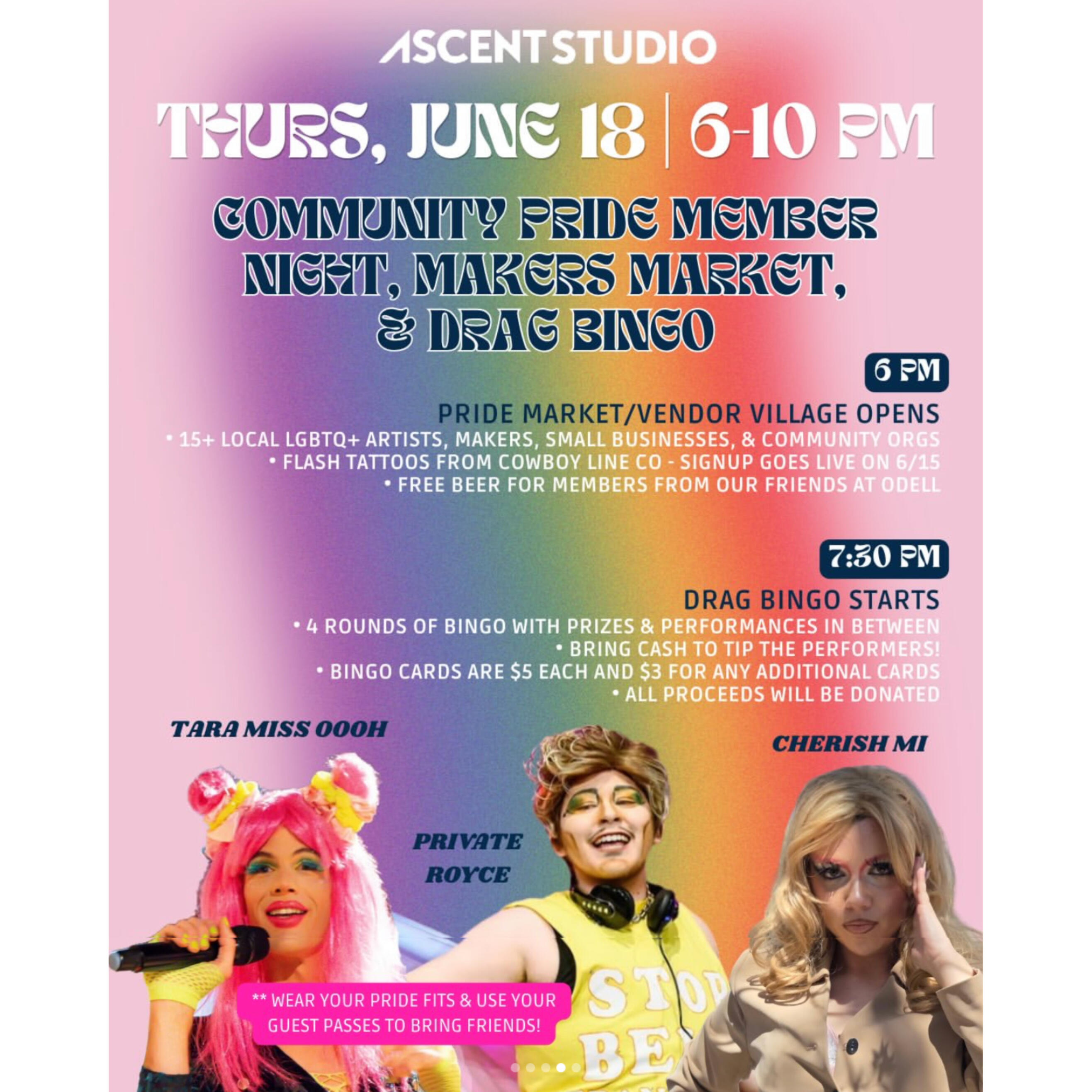 Ascent Studio event flyer. Thurs, June 18, 6–10 PM. Community Pride Member Night, Makers Market & Drag Bingo. Pride market at 6 PM, Drag Bingo at 7:30 PM. Rainbow gradient background with three drag performers.